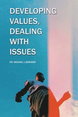 Developing Values, Dealing with Issues