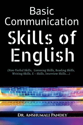 Anshumali Pandey - Basic Communication Skills of English, Häftad. Tillgänglighet: Lägg i varukorg