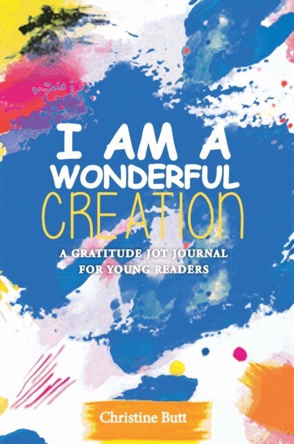 Christine Butt - I AM A WONDERFUL CREATION, E-bok. Tillgänglighet: Lägg i varukorg
