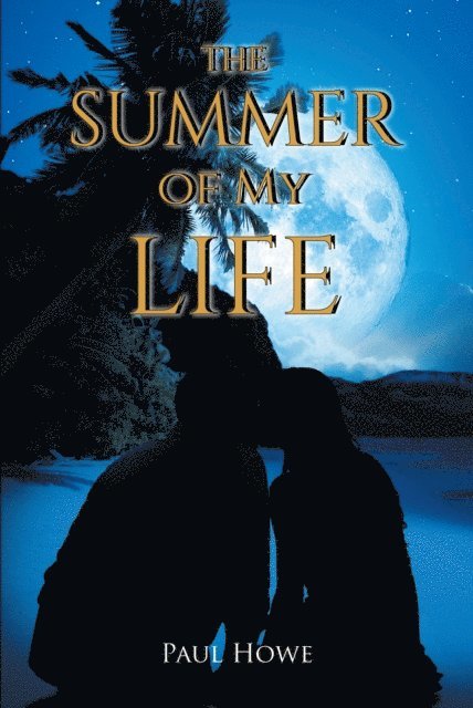 Paul Howe - Summer of My Life, E-bok