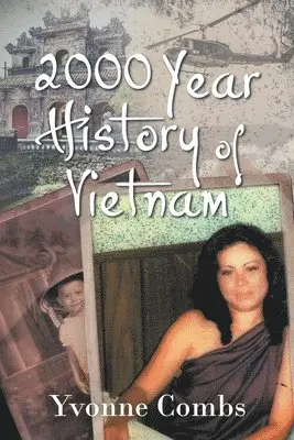 Yvonne Combs - 2000 Year History of Vietnam, Häftad. Tillgänglighet: Lägg i varukorg