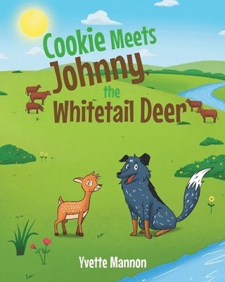 Yvette Mannon - Cookie Meets Johnny, the Whitetail Deer, Häftad. Tillgänglighet: Lägg i varukorg