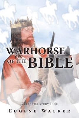 Eugene Walker - Warhorse of the Bible, Häftad