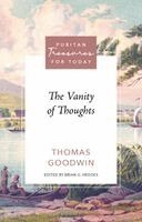 Thomas Goodwin - The Vanity of Thoughts, Häftad