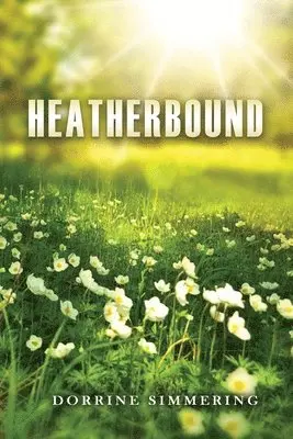 Dorrine W Simmering - Heatherbound, Häftad. Tillgänglighet: Lägg i varukorg