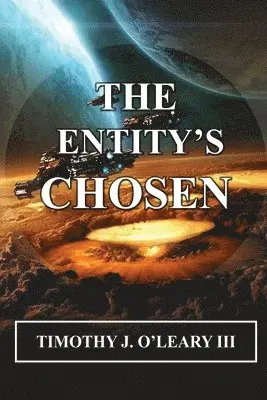Timothy J O'Leary III - Entity's Chosen, Häftad. Tillgänglighet: Lägg i varukorg