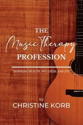 Christine A Korb - Music Therapy Profession, Häftad. Tillgänglighet: Lägg i varukorg