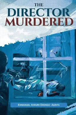 Emmanuel Igwaro Odongo-Aginya - Director Murdered, Häftad. Tillgänglighet: Lägg i varukorg