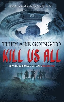 Kevin Ford - They Are Going To Kill Us All, Inbunden