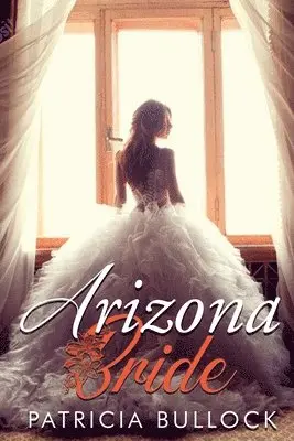 Patricia Bullock - Arizona Bride, Häftad. Tillgänglighet: Lägg i varukorg