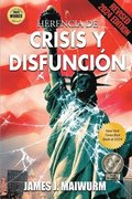 Herencia de Crisis y Disfunci�n