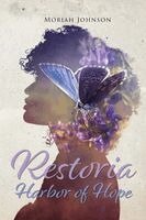 Moriah Johnson - Restoria Harbor of Hope, Häftad