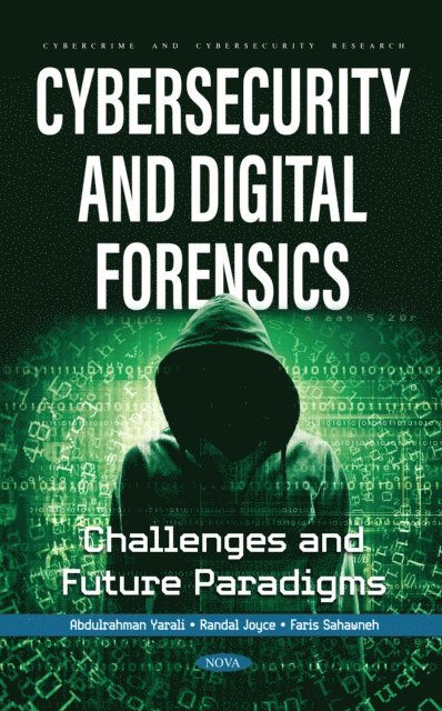 Abdulrahman Yarali - Cybersecurity and Digital Forensics: Challenges and Future Paradigms, E-bok