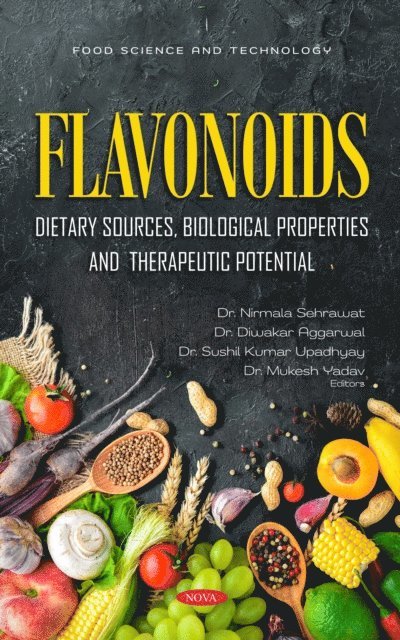 Nirmala Sehrawat - Flavonoids: Dietary Sources, Biological Properties and Therapeutic Potential, E-bok
