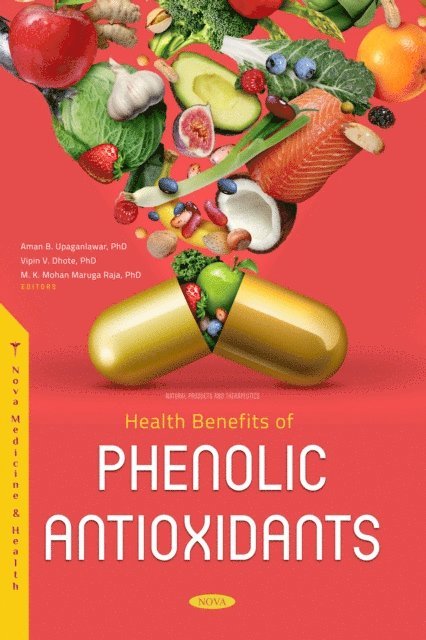 Aman B Upaganlawar - Health Benefits of Phenolic Antioxidants, E-bok