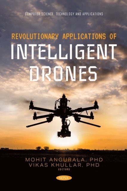 Mohit Angurala - Revolutionary Applications of Intelligent Drones, E-bok