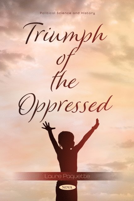 Laure Paquette - Triumph of the Oppressed, E-bok