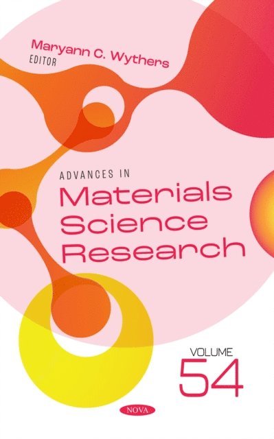 Maryann C. Wythers - Advances in Materials Science Research. Volume 54, E-bok