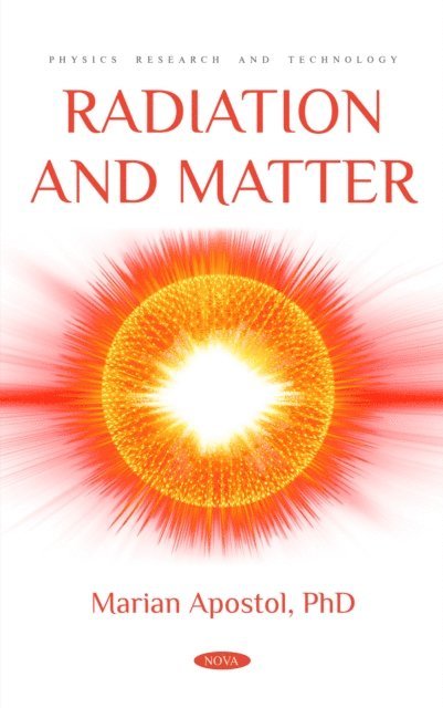 Marian Apostol - Radiation and Matter, E-bok