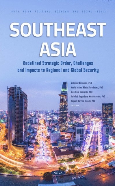 Antonio Marquina - Southeast Asia: Redefined Strategic Order, Challenges and Impacts to Regional and Global Security, E-bok