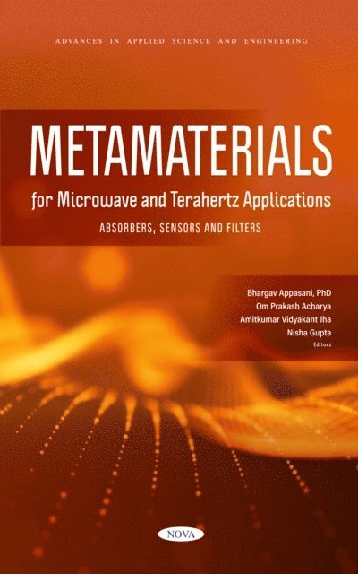 Bhargav Appasani - Metamaterials for Microwave and Terahertz Applications: Absorbers, Sensors and Filters, E-bok