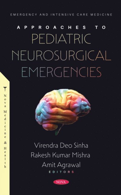 Amit Agrawal - Approaches to Pediatric Neurosurgical Emergencies, E-bok