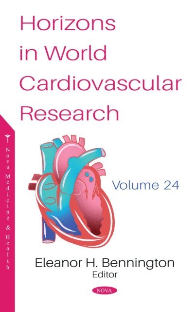 Eleanor H. Bennington - Horizons in World Cardiovascular Research. Volume 24, E-bok