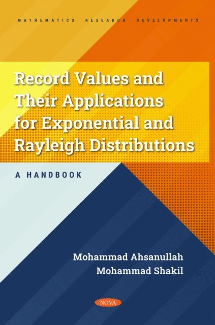 Mohammad Ahsanullah - Record Values and Their Applications for Exponential and Rayleigh Distributions - A Handbook, E-bok. Tillgänglighet: Lägg i varukorg