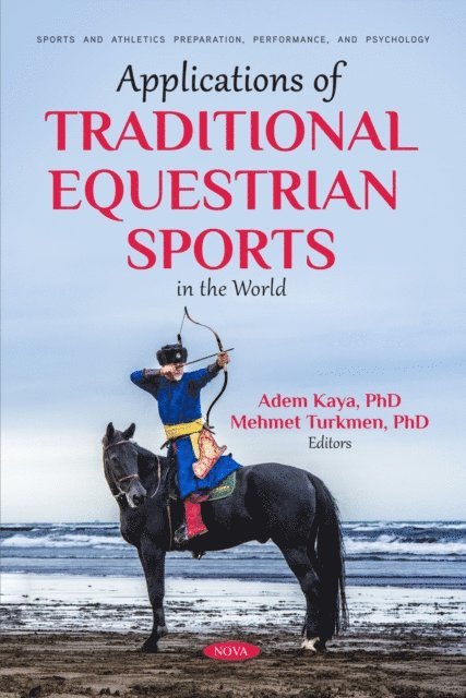 Adem Kaya - Applications of Traditional Equestrian Sports in the World, E-bok