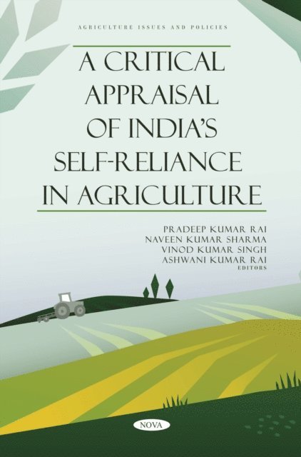 Pradeep Kumar Rai - Critical Appraisal of India's Self-Reliance in Agriculture, E-bok