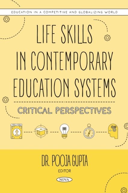 Pooja Gupta - Life Skills in Contemporary Education Systems: Critical Perspectives, E-bok