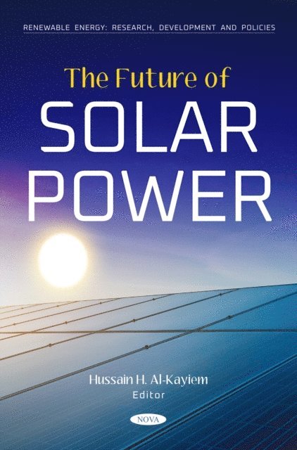 Hussain H Al-Kayiem - Future of Solar Power, E-bok