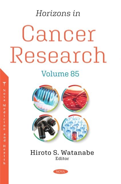 Hiroto S. Watanabe - Horizons in Cancer Research. Volume 85, E-bok