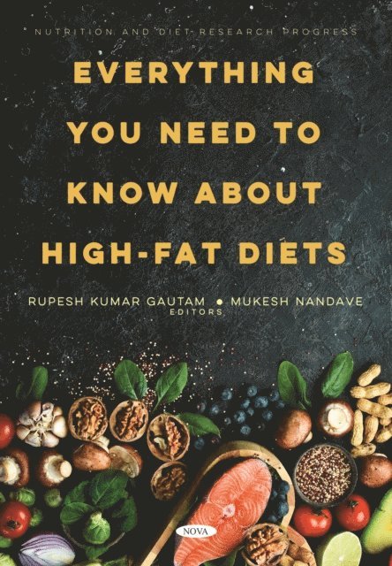 Rupesh Kumar Gautam - Everything You Need to Know About High-Fat Diets, E-bok
