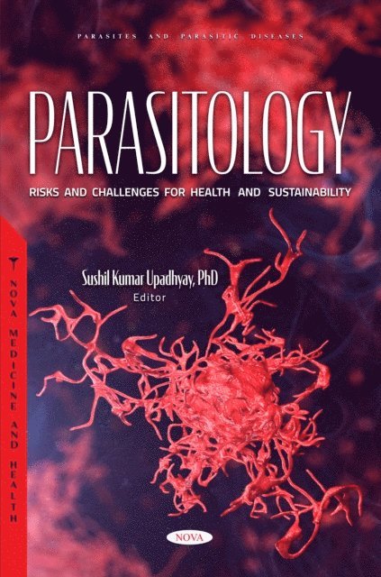 Sushil Kumar Upadhyay - Parasitology: Risks and Challenges for Health and Sustainability, E-bok