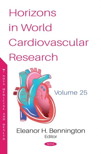 Eleanor H. Bennington - Horizons in World Cardiovascular Research. Volume 25, E-bok
