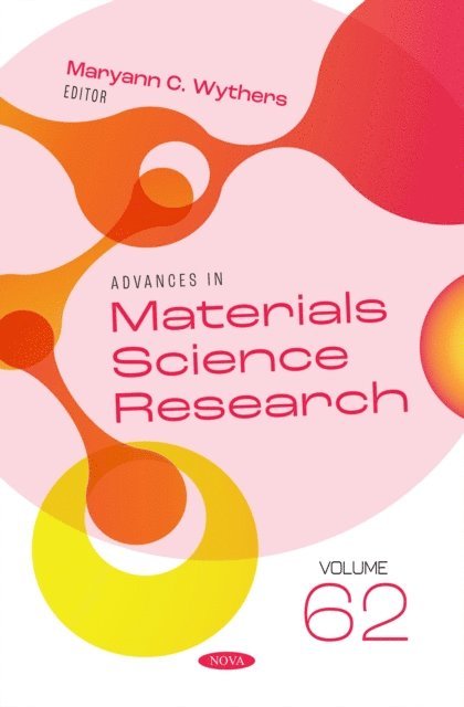 Maryann C. Wythers - Advances in Materials Science Research. Volume 62, E-bok