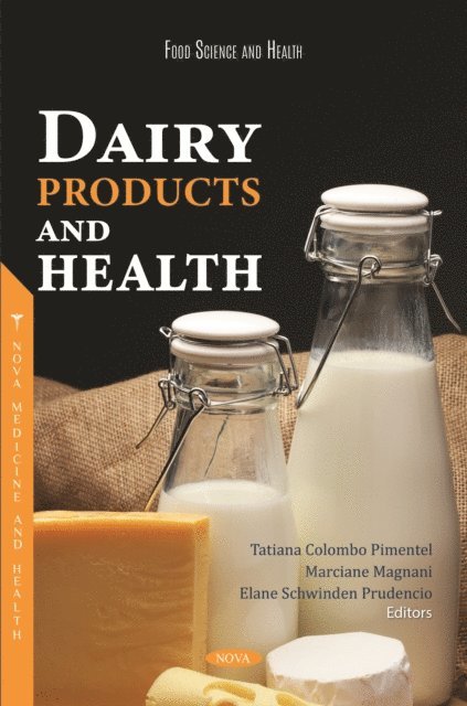 Tatiana Colombo Pimentel - Dairy Products and Health, E-bok