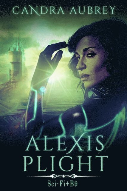 Candra Aubrey - Alexis Plight: Sci-Fi Erotic Romance, E-bok