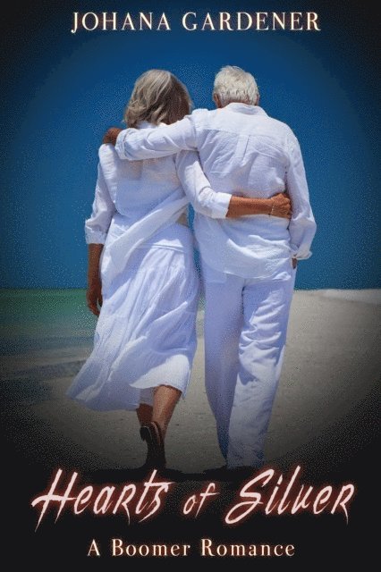 Emilie Hamdan - Hearts of Silver: A Boomer Romance, E-bok