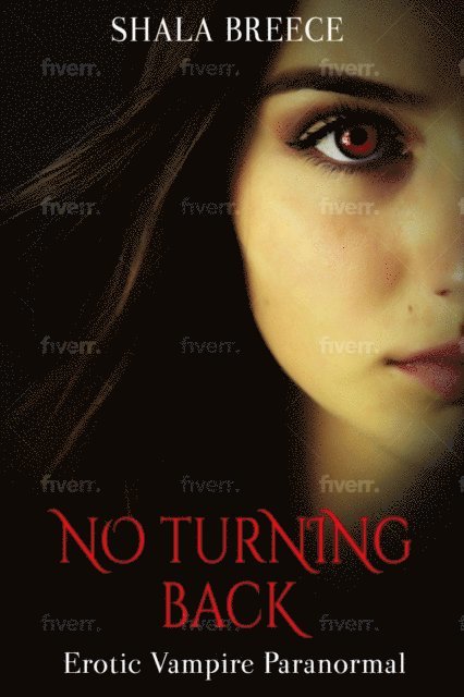 Shala Breece - No Turning Back: Erotic Vampire Paranormal, E-bok