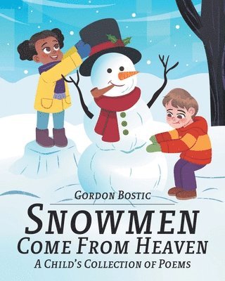 Gordon Bostic - Snowmen Come from Heaven, Häftad