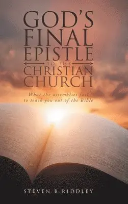 Steven Riddley - God's Final Epistle to the Christian Church, Inbunden. Tillgänglighet: Lägg i varukorg