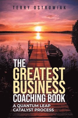 Terry Ostrowiak - Greatest Business Coaching Book, Häftad