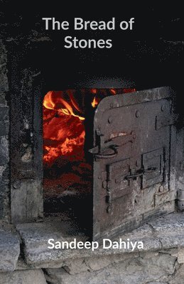 Sandeep Dahiya - Bread of Stones, Häftad. Tillgänglighet: Lägg i varukorg
