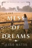 Jessie Mattis - Mess of Dreams, Häftad. Tillgänglighet: Lägg i varukorg