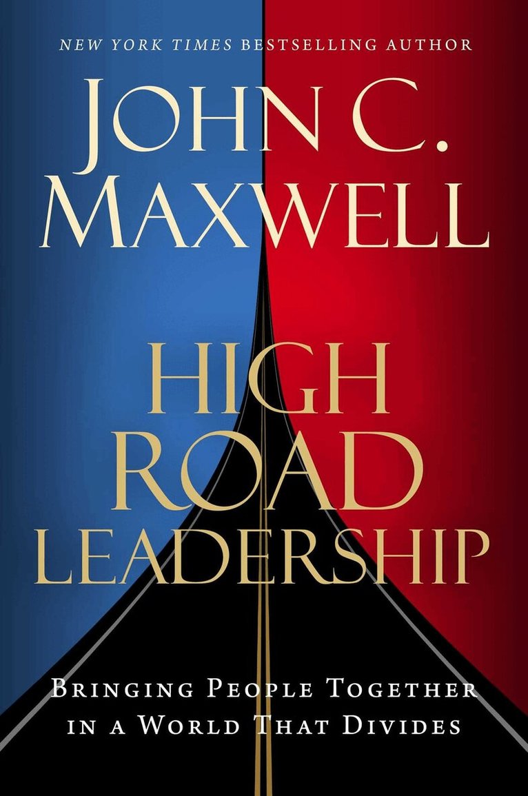 John C. Maxwell - High Road Leadership, Inbunden