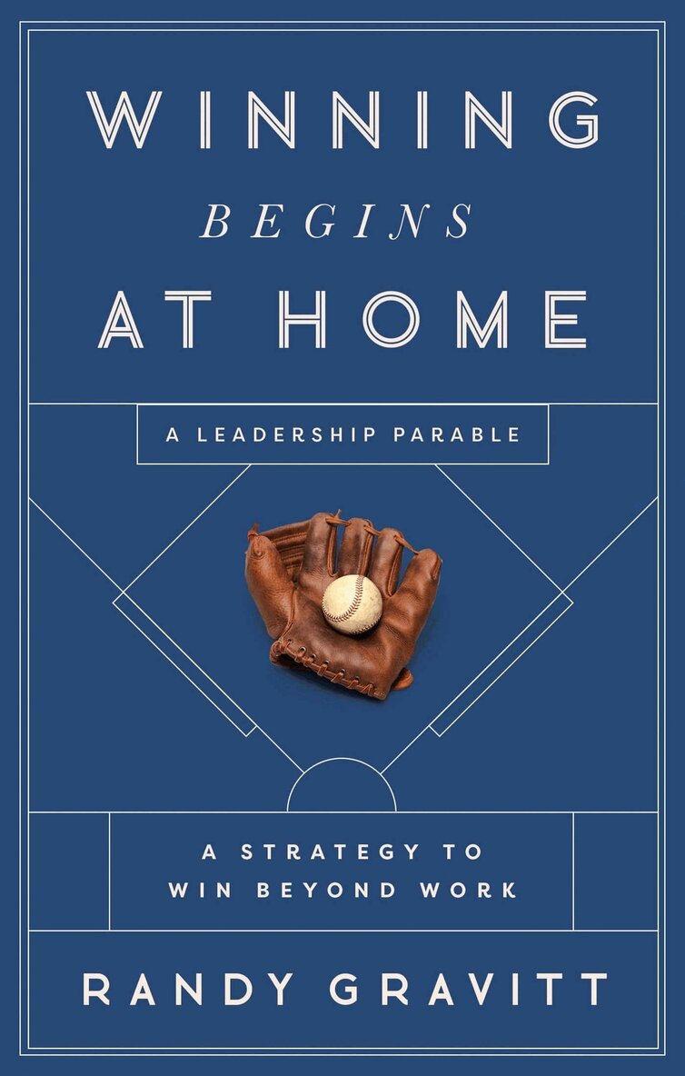 Randy Gravitt - Winning Begins at Home, Inbunden
