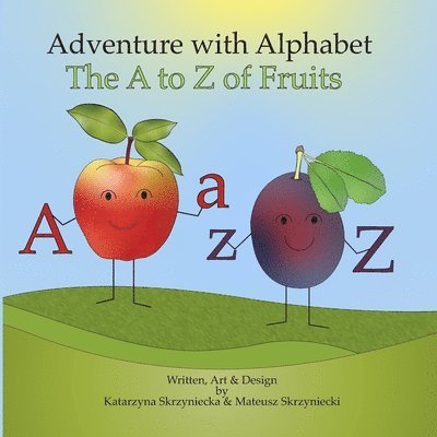 Mateusz Skrzyniecki, Katarzyna Skrzyniecka - Adventure with Alphabet, Häftad. Tillgänglighet: Lägg i varukorg