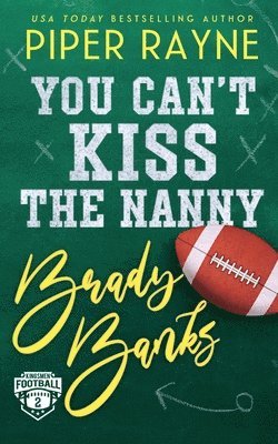 Piper Rayne - You Can't Kiss the Nanny, Brady Banks, Häftad